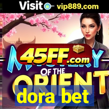 dora bet
